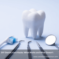 DIY Dental Care Hacks: What Works and What Doesn't