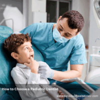How to Choose a Pediatric Dentist