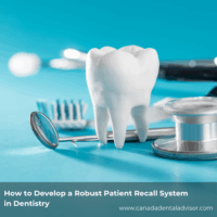 How to Develop a Robust Patient Recall System in Dentistry