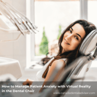How to Manage Patient Anxiety with Virtual Reality in the Dental Chair