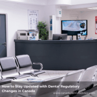 How to Stay Updated with Dental Regulatory Changes in Canada