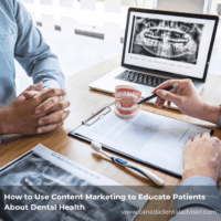 How to Use Content Marketing to Educate Patients About Dental Health