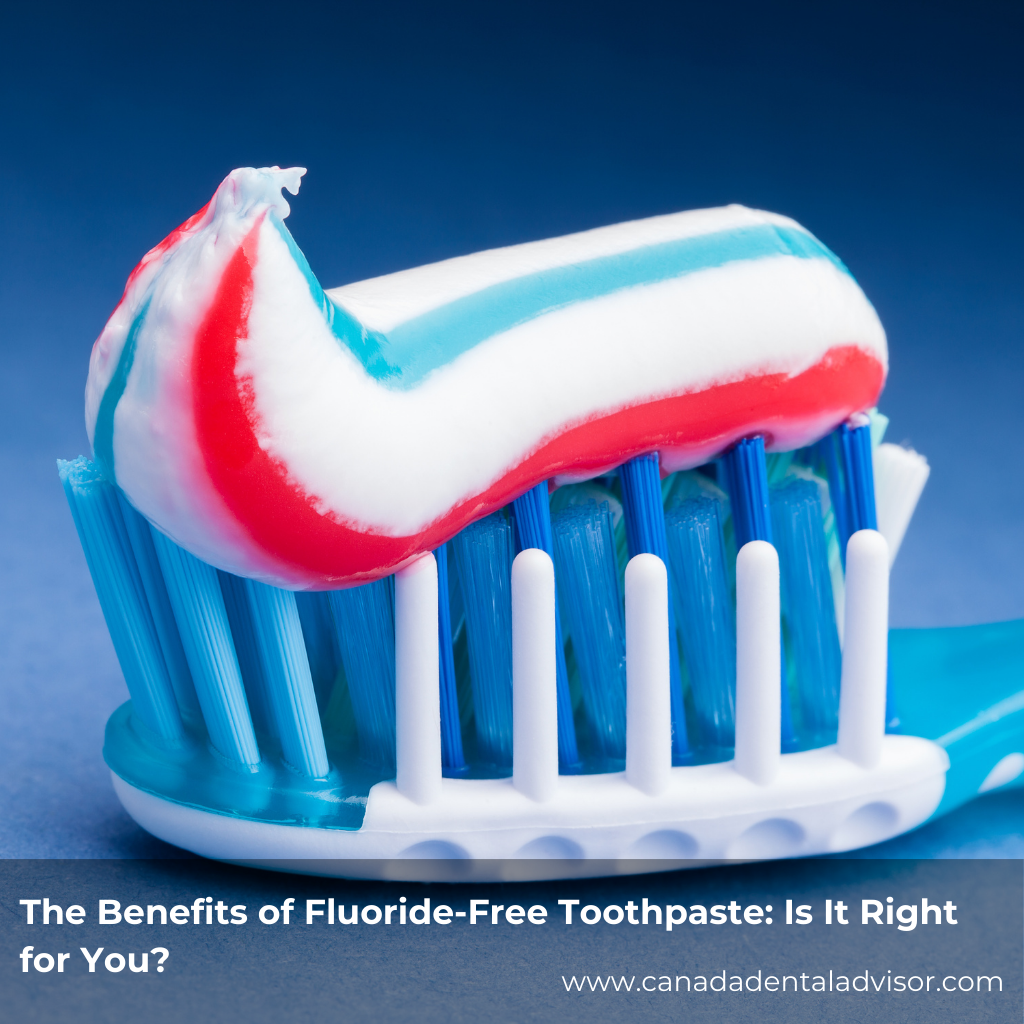 The Benefits of Fluoride-Free Toothpaste: Is It Right for You?