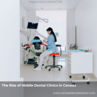 The Rise of Mobile Dental Clinics in Canada