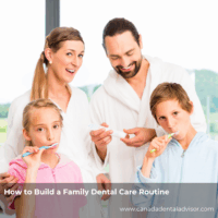 How to Build a Family Dental Care Routine